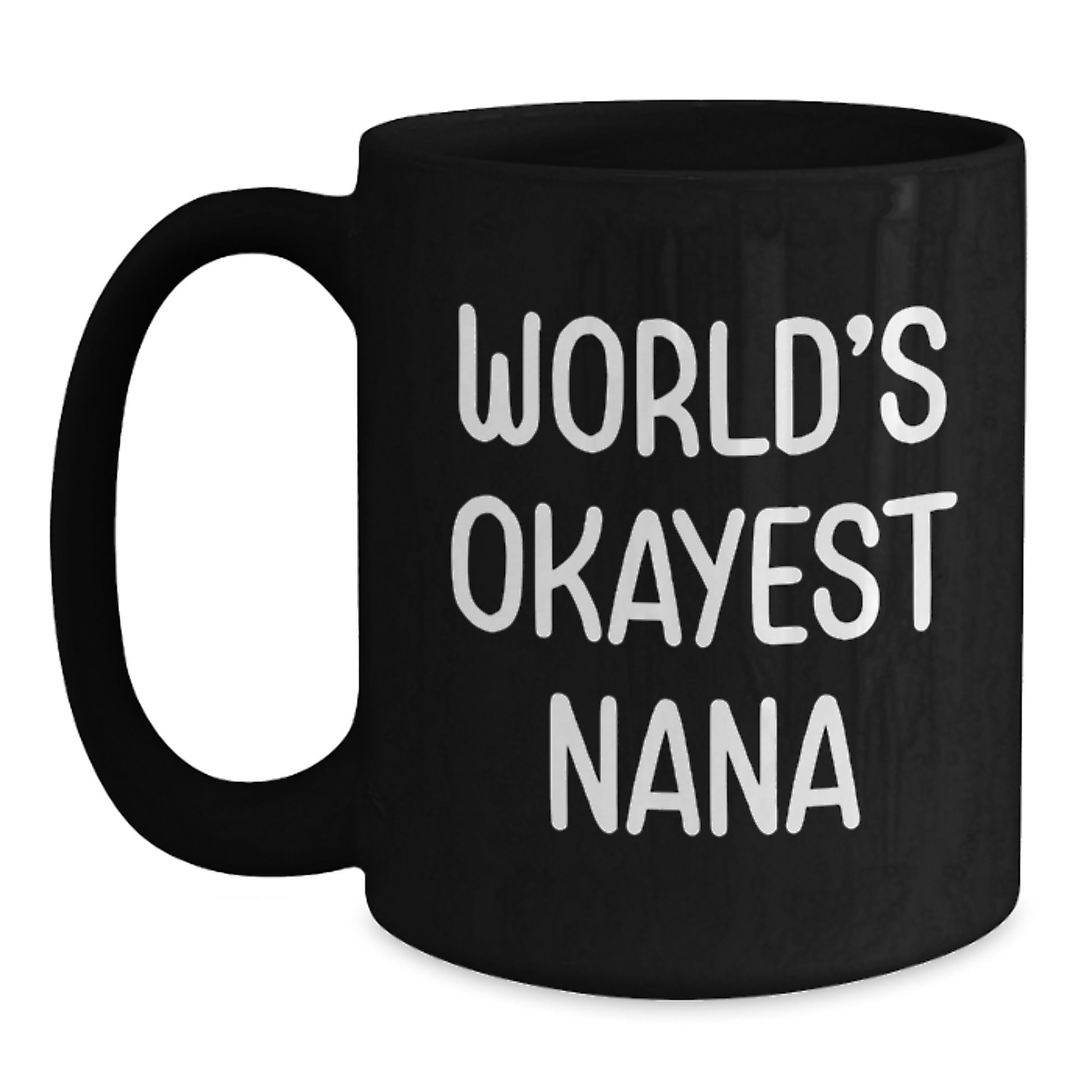 Funny Nana Gifts from Family for World's Okayest Nana Black Coffee Mug Christmas Unique Presents - Main
