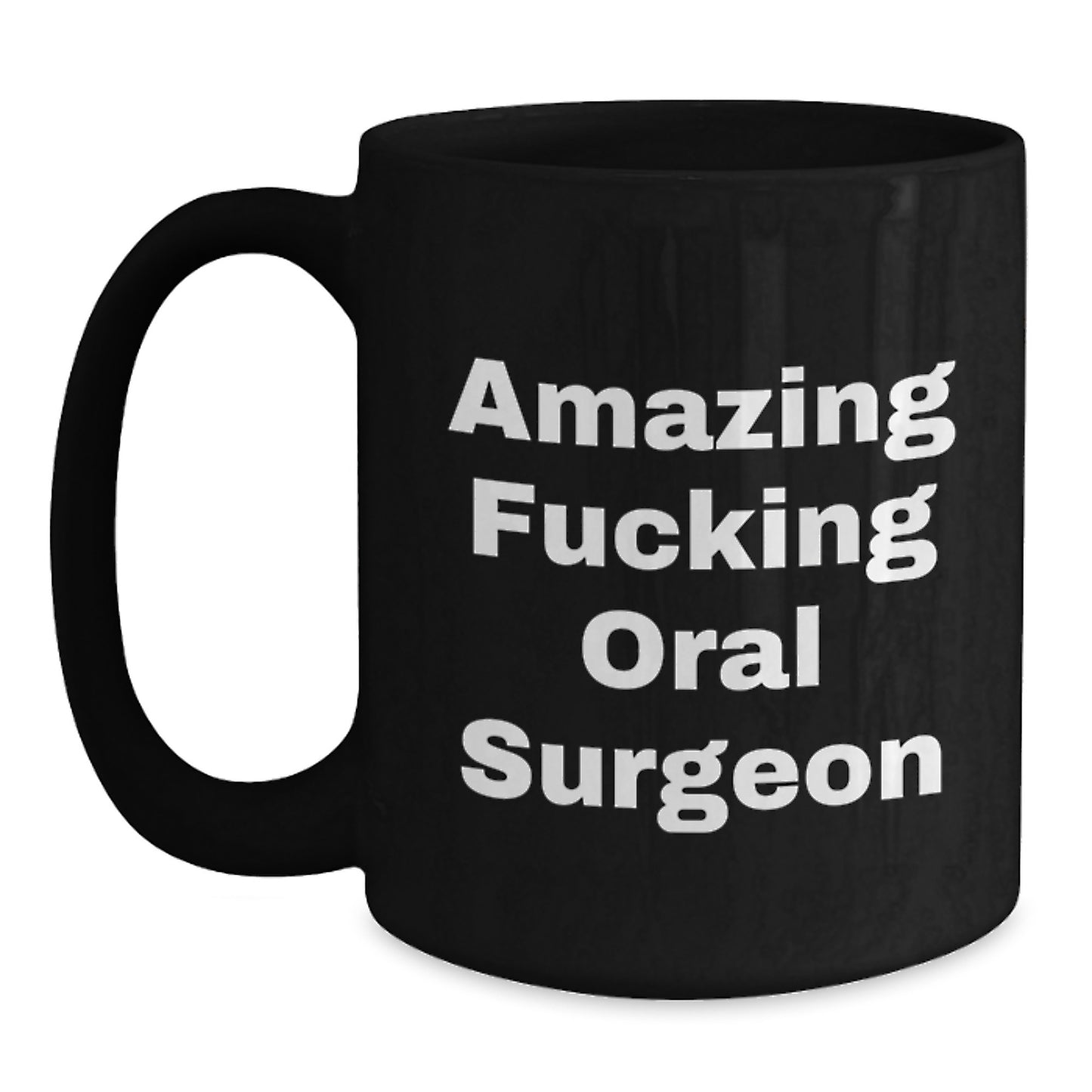 Funny 'Amazing F--king Oral Surgeon' Gifts from Friends to Oral Surgeon for Valentine's Unique Coffee Mugs, Black Ceramic - Main