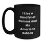 American Bobtail Cat Lovers Funny Gift, 'I Like A Handful Of Humans' Black Coffee Mug, Gifts from Friends for Birthday - Main