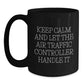 Funny 'Keep Calm And Let The Air Traffic Controller Handle It' Air Traffic Controller Gifts from Friends for Birthday Unique Gifts - Main