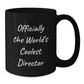 Funny Inspirational Director Gifts from Friends for Graduation Unique Black Coffee Mugs, 'Officially The World's Coolest Director' - Additional