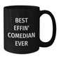 Funny Comedian Gift for Friends, Best Effin' Comedian Ever Quote on Christmas Unique Gifts from Men to Family, Black Comedian Coffee Mug - Additional