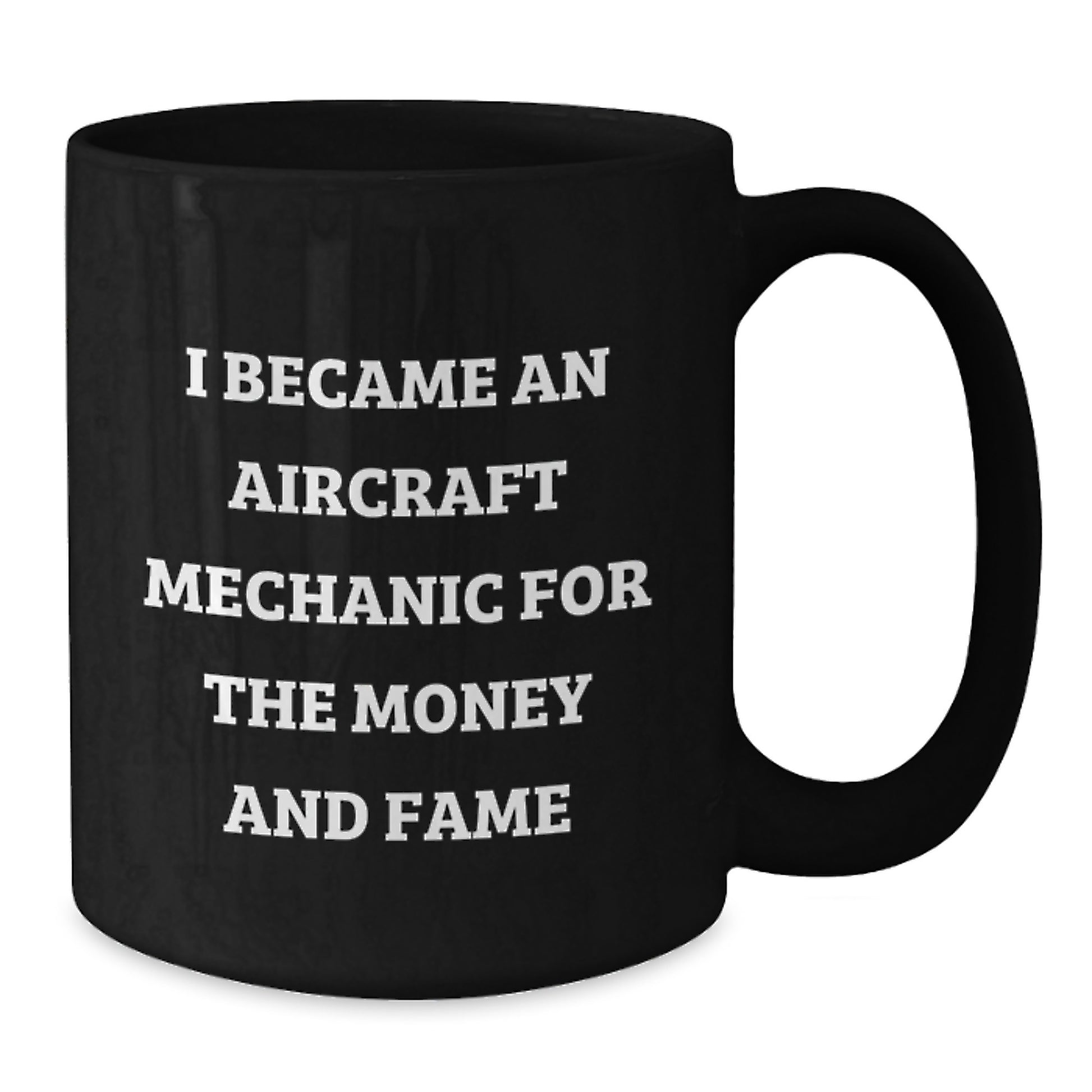 Aircraft Mechanic Humor Black Coffee Mug, Gift from Friends, Birthday Unique Gifts for Men - Additional