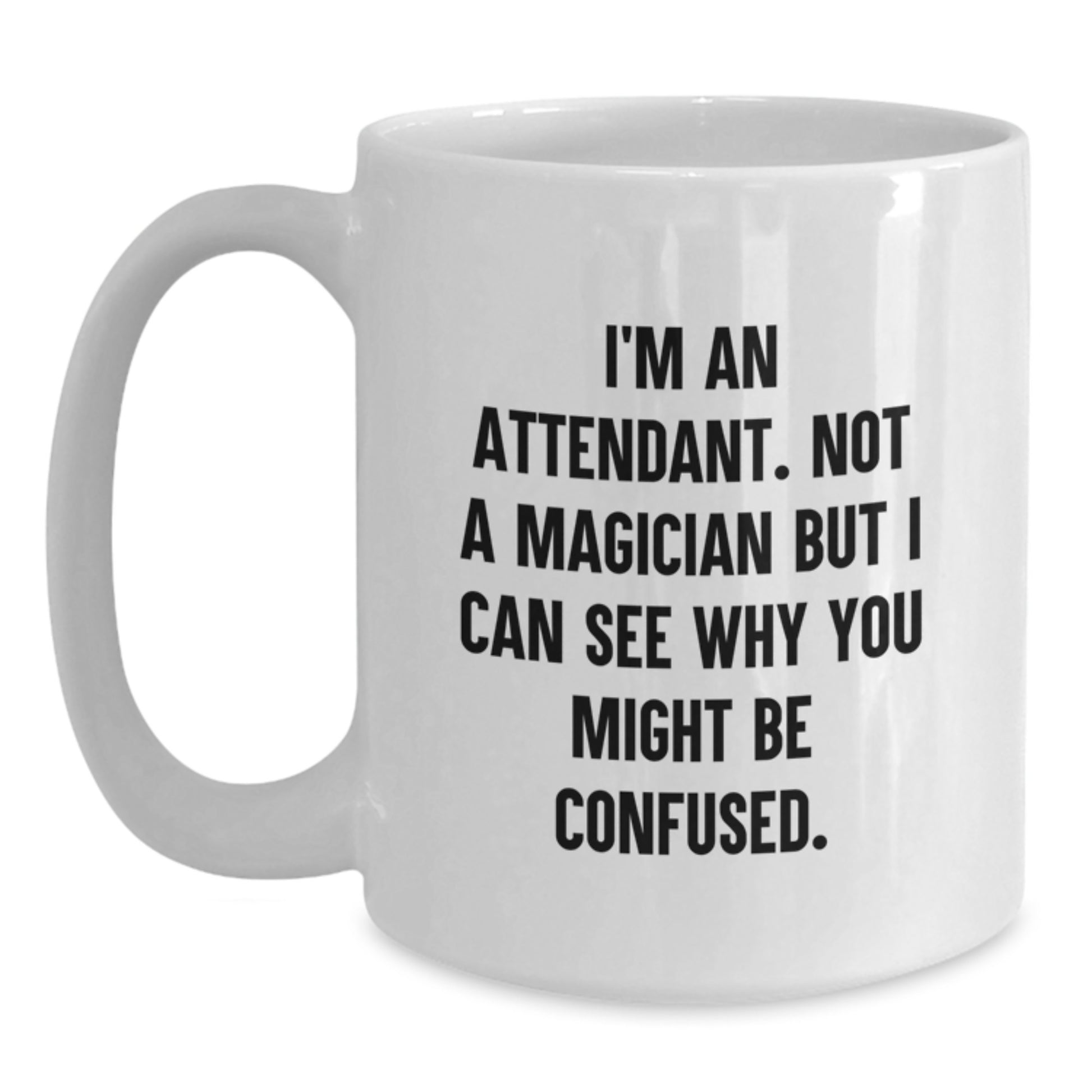 Funny Attendant White Coffee Mug Gifts from Friends and Family for Attendant, Christmas Unique Gifts - Main