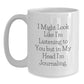 Funny Journaling Quote White Coffee Mug, Gifts from Friends for Journaling Lovers, Valentine's Unique Gifts - Main