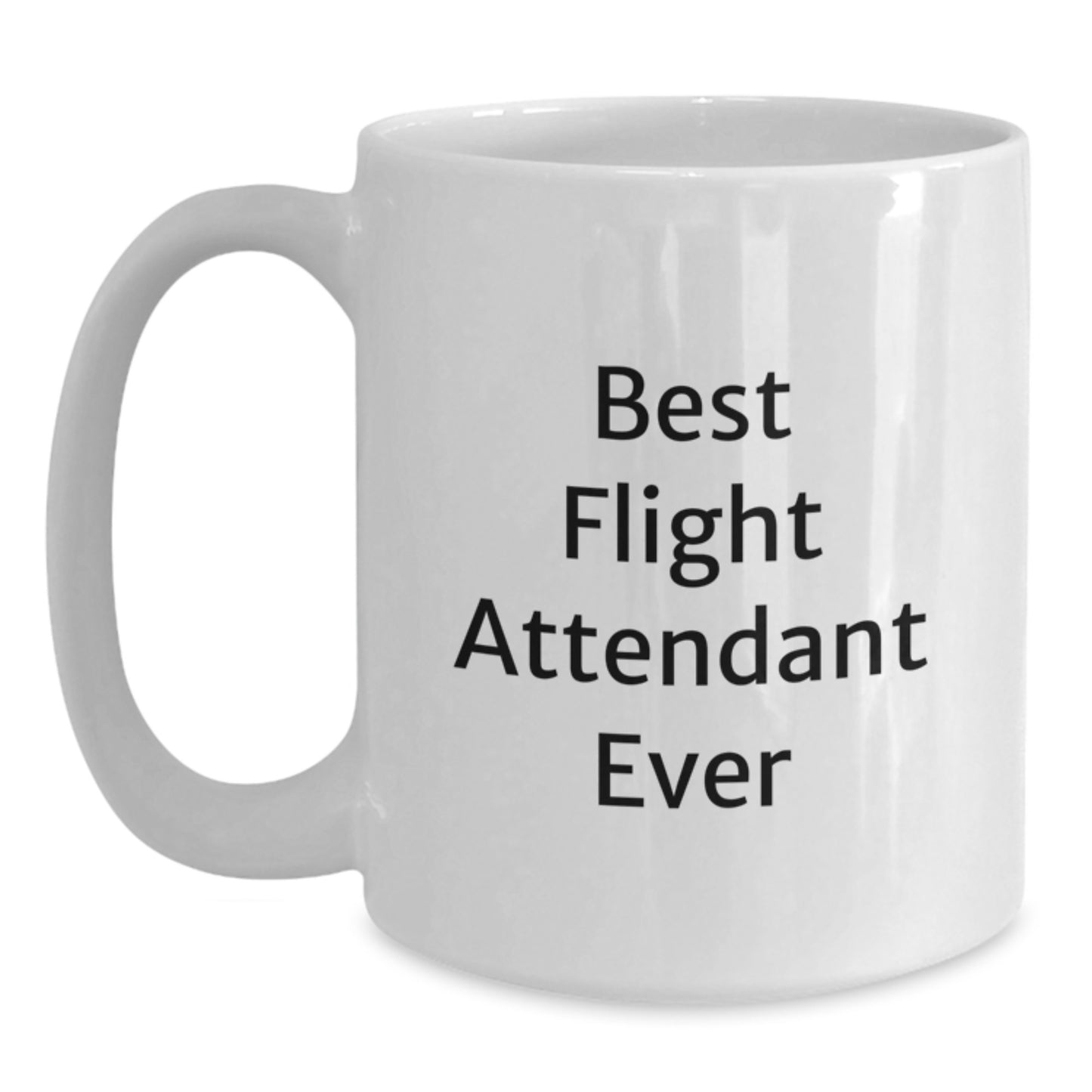 Flight Attendant Funny Quote Mug Gifts from Family for Best Flight Attendant Ever Graduation Unique Gifts - Main