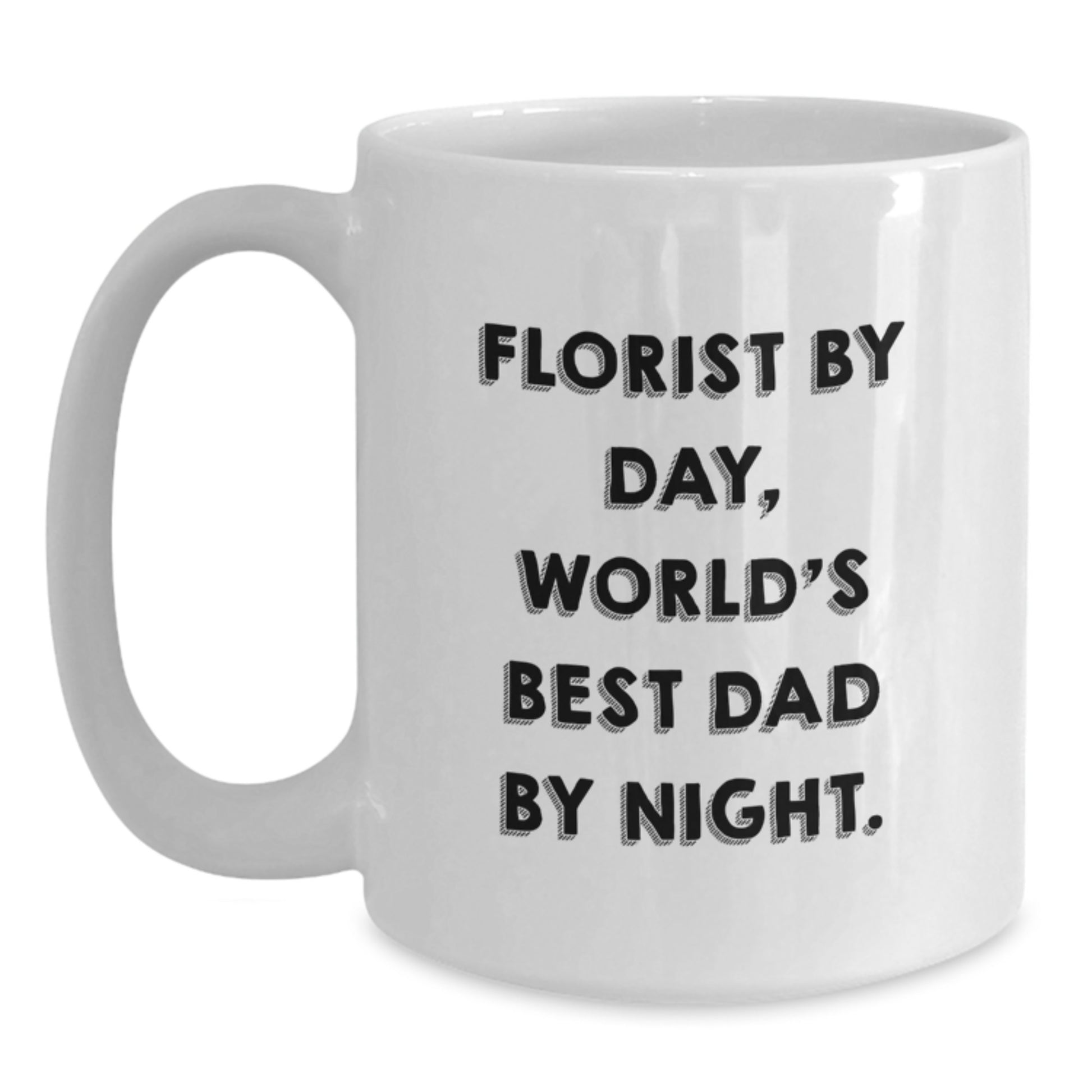 Funny Gifts from the Florist, World's Best Dad, Florist White Coffee Mug, Christmas Unique Presents, Gifts for Men - Main