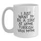 Funny Turkish Van Cat Gifts from Mom, Unique White Coffee Mugs for Cat Lovers, Christmas Unique Gifts, I Just Want To Be A Stay At Home Turkish Van Mom - Main