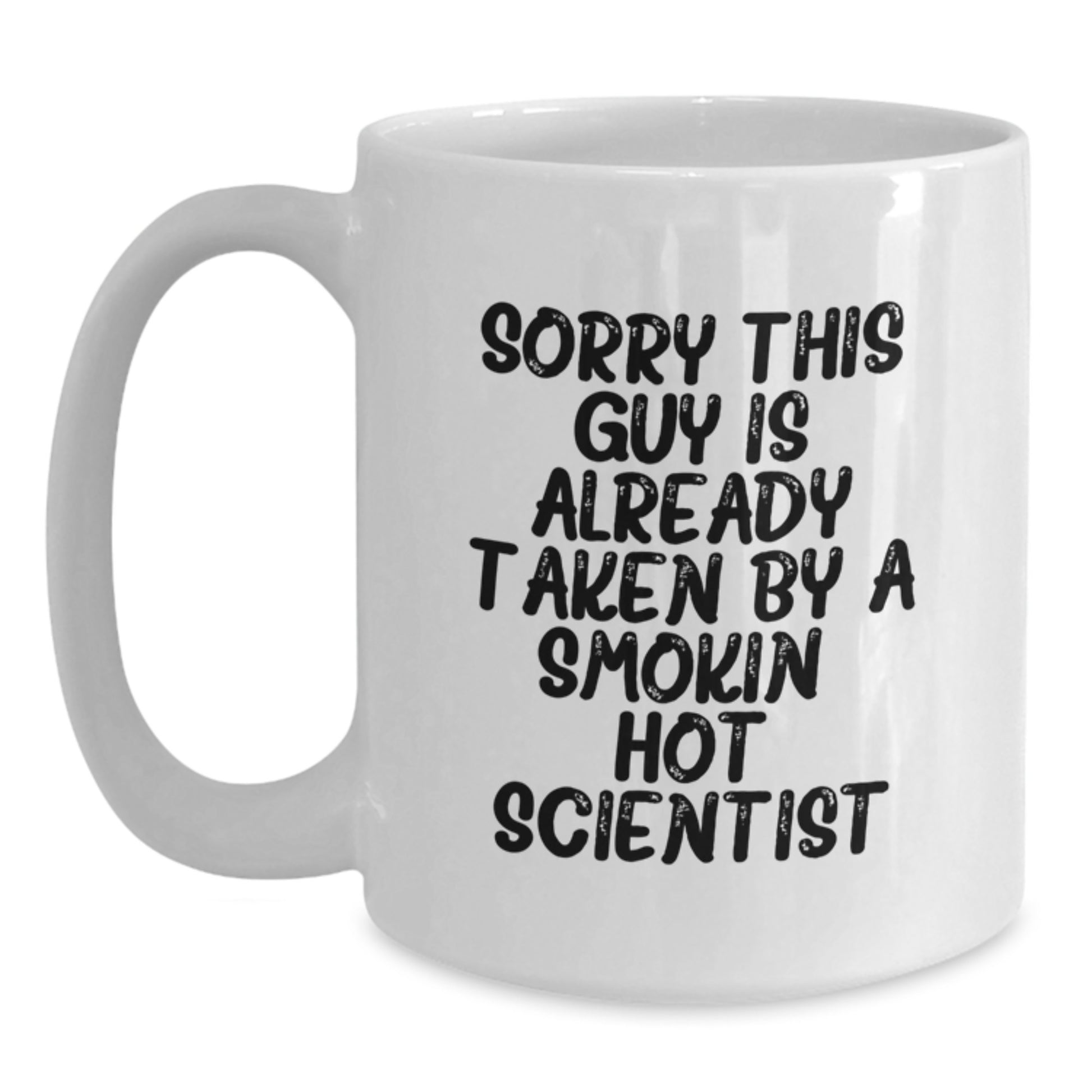 Funny Scientist White Coffee Mug Gifts from Friends for Scientist Man or Woman Christmas Unique Mug - Main
