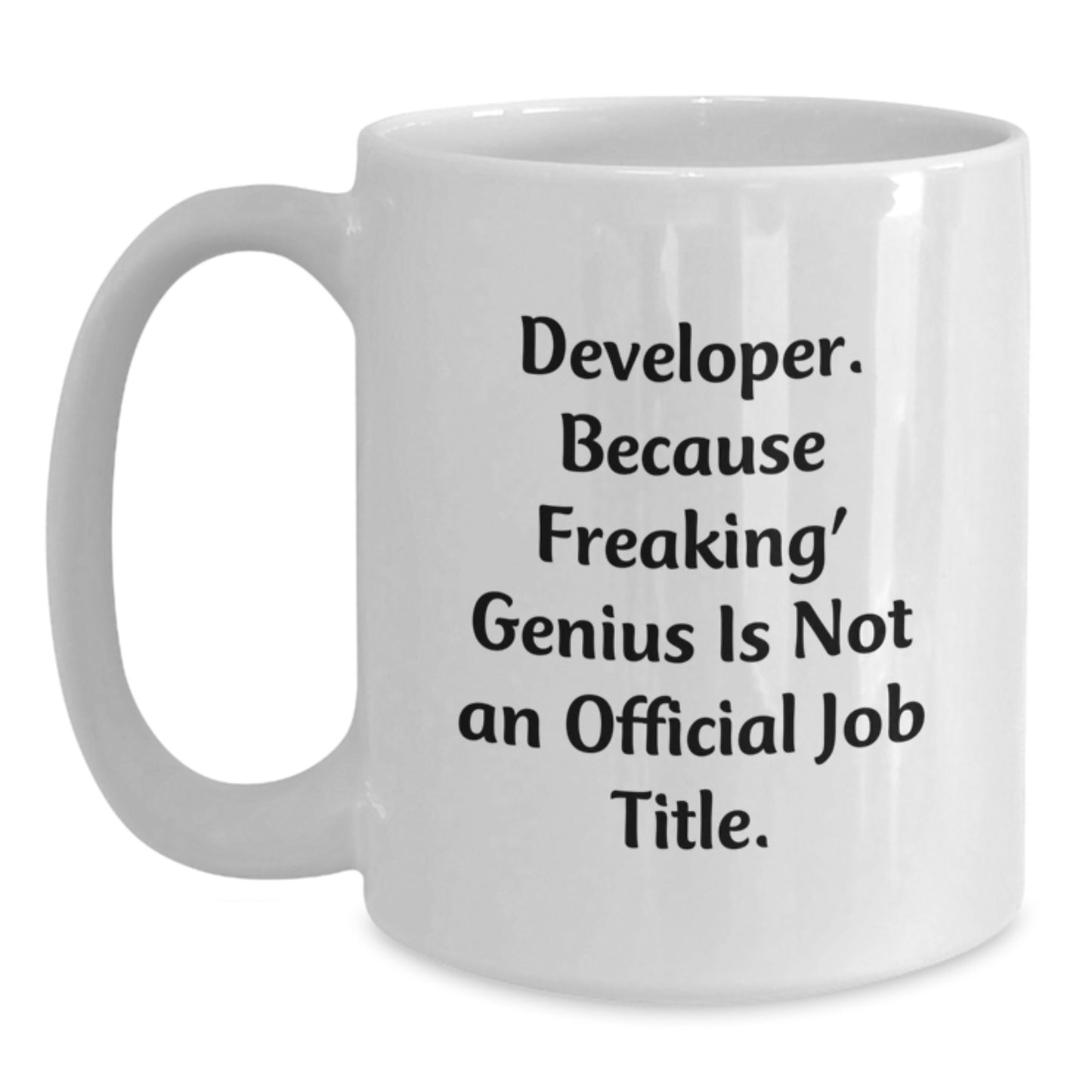 Funny Developer Gifts, White Coffee Mug, Developer Quote - Gifts from Friends, Coworkers, Family - Gifts for Developer, Men, Women, Birthday Unique Gifts - Main
