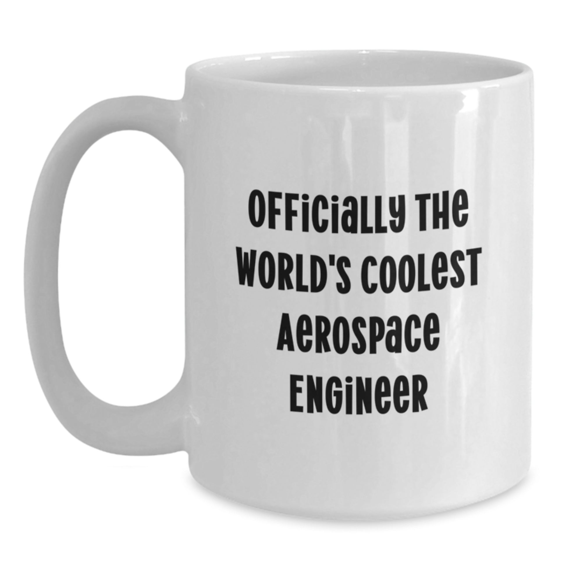 Funny Aerospace Engineer Gifts from Friends for Men's Graduation Unique White Coffee Mugs - 'Officially The World's Coolest Aerospace Engineer' Quote - Main