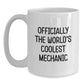 Funny Mechanic Gifts - 'Officially The World's Coolest Mechanic' White Coffee Mug for Men, Graduation Unique Gifts from Friends - Main