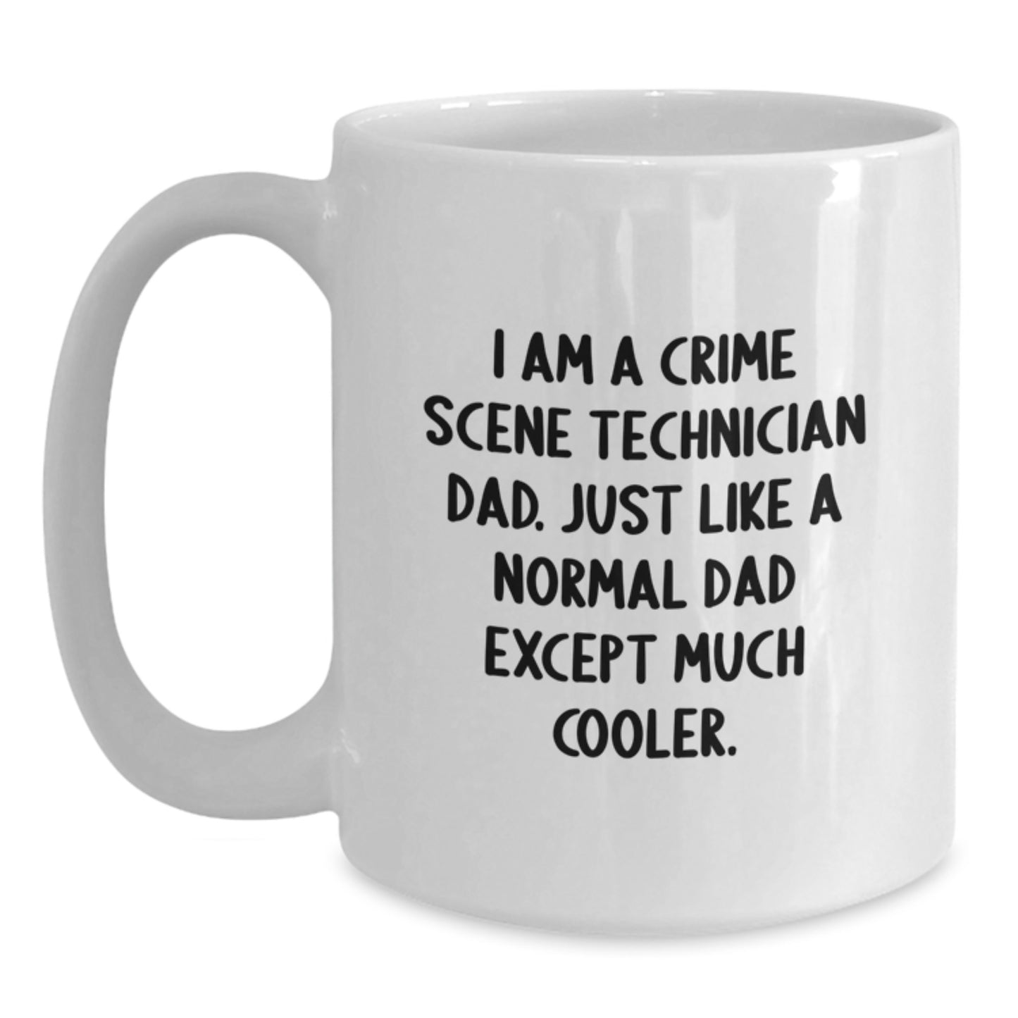 Funny Crime Scene Technician Dad Gifts for Men - White Coffee Mug for Graduation from Family - Main