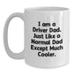 Funny Driver Dad Gifts from Friends for Men - White Coffee Mug I Am A Driver Dad Just Like A Normal Dad Except Much Cooler - Main