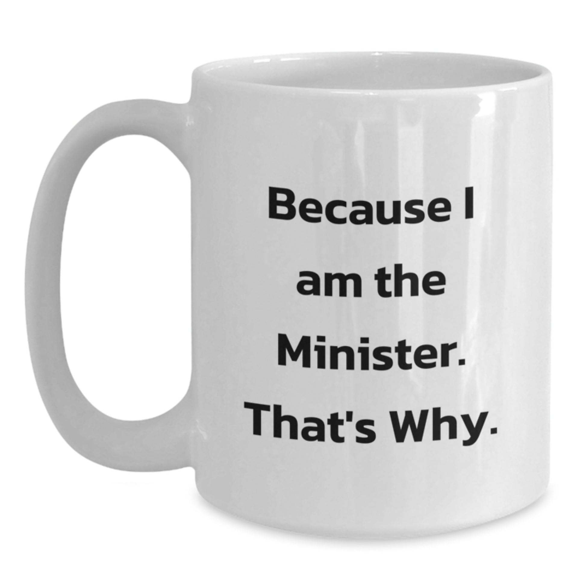 White Coffee Mug Funny Quote Gifts from Friends for Minister Birthday Unique - Main