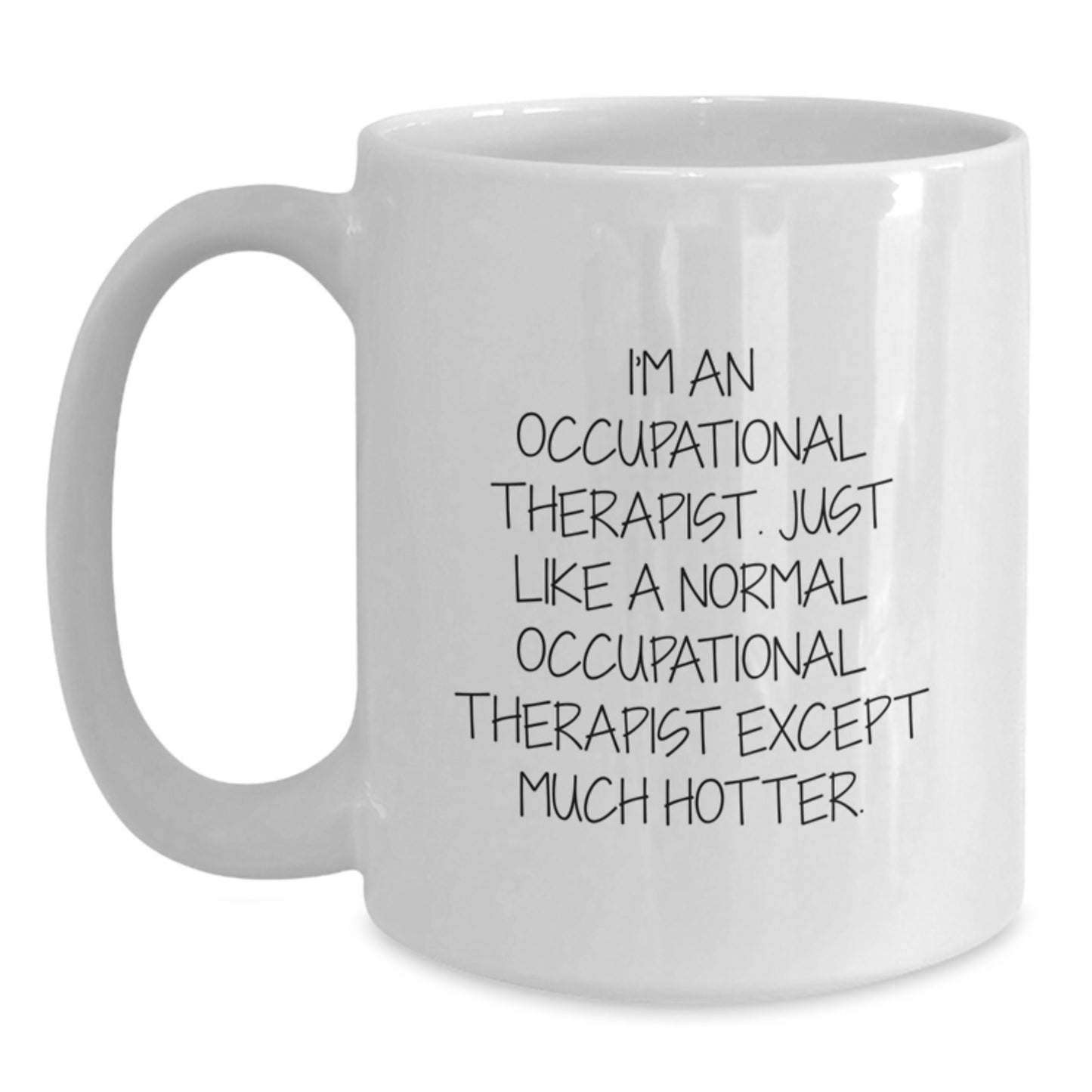 Occupational Therapist Gifts Funny White Coffee Mugs, Gifts from Friends to Occupational Therapist, Birthday Unique Gift - Main