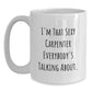 Funny Carpenter Humor White Coffee Mug Gifts from Men to Carpenter Friends - Main