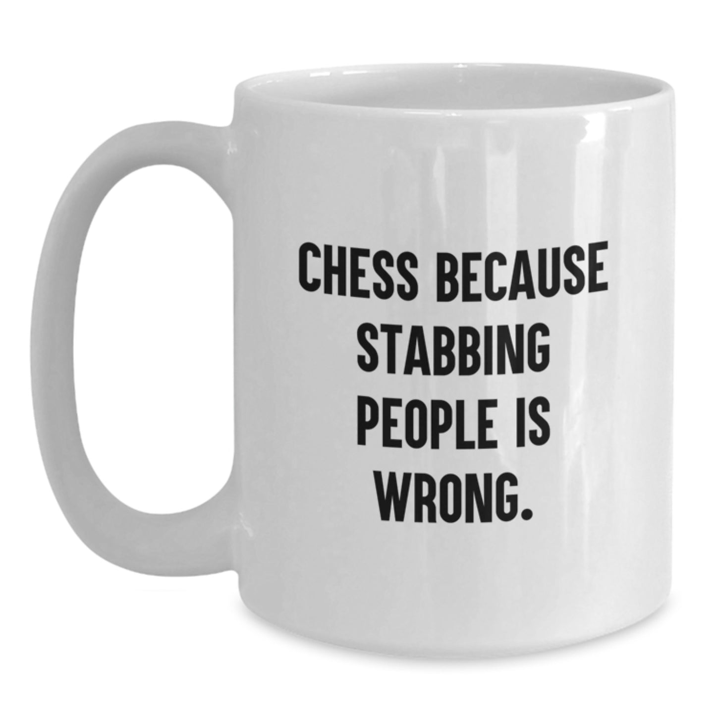 Funny Chess Gifts for Men, White Coffee Mug with 'Chess Because Stabbing People Is Wrong.' Quote, Perfect Birthday Unique Gift from Friends - Main