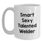 Funny Welder Gifts from Friends and Family - Smart Sexy Talented Welder Quote on White Coffee Mug for Men and Women Graduation - Main