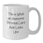 Funny Personal Care Aide Gifts from Friends for White Coffee Mug, Inspirational Quote: 'This Is What An Awesome Personal Care Aide Looks Like', Graduation Unique Gifts, White Ceramic Mug - Additional
