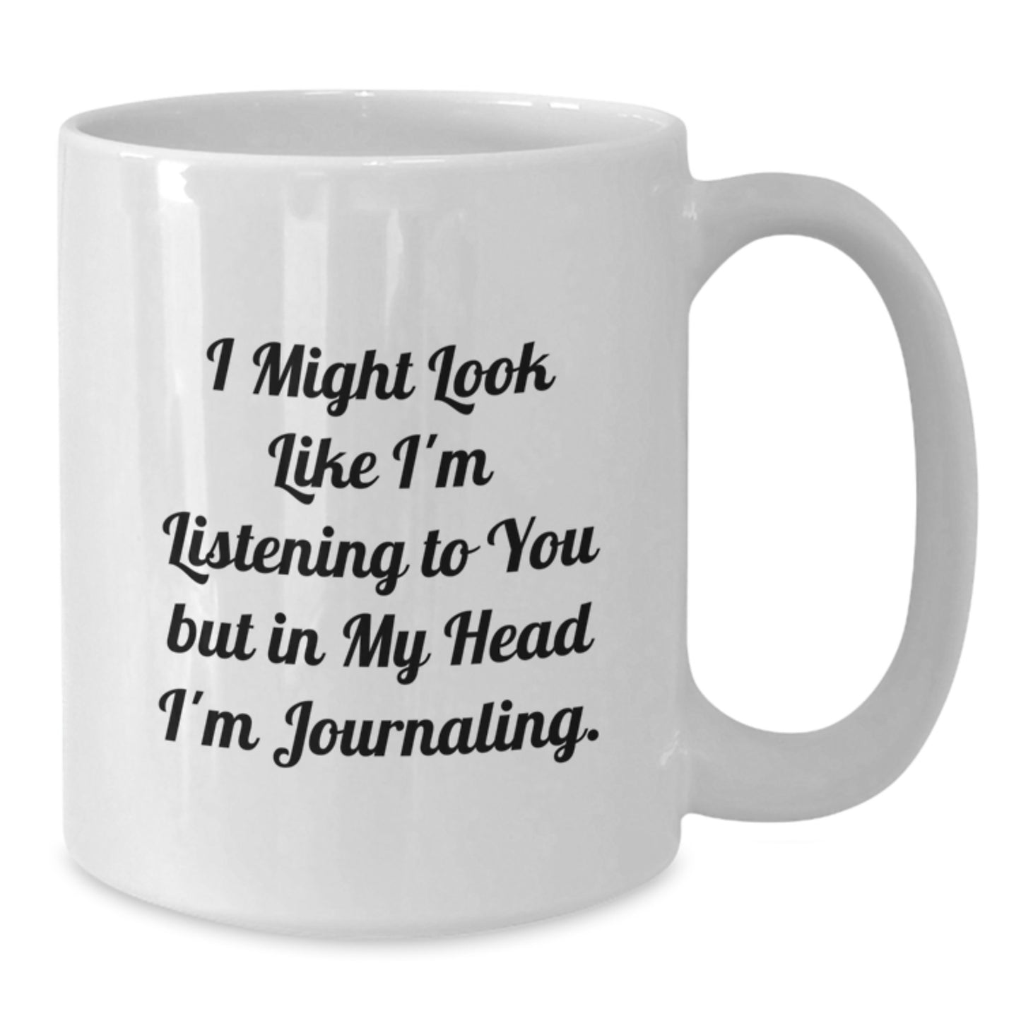 Funny Journaling Quote White Coffee Mug Gifts for Journaling Lovers from Friends to Family - Additional