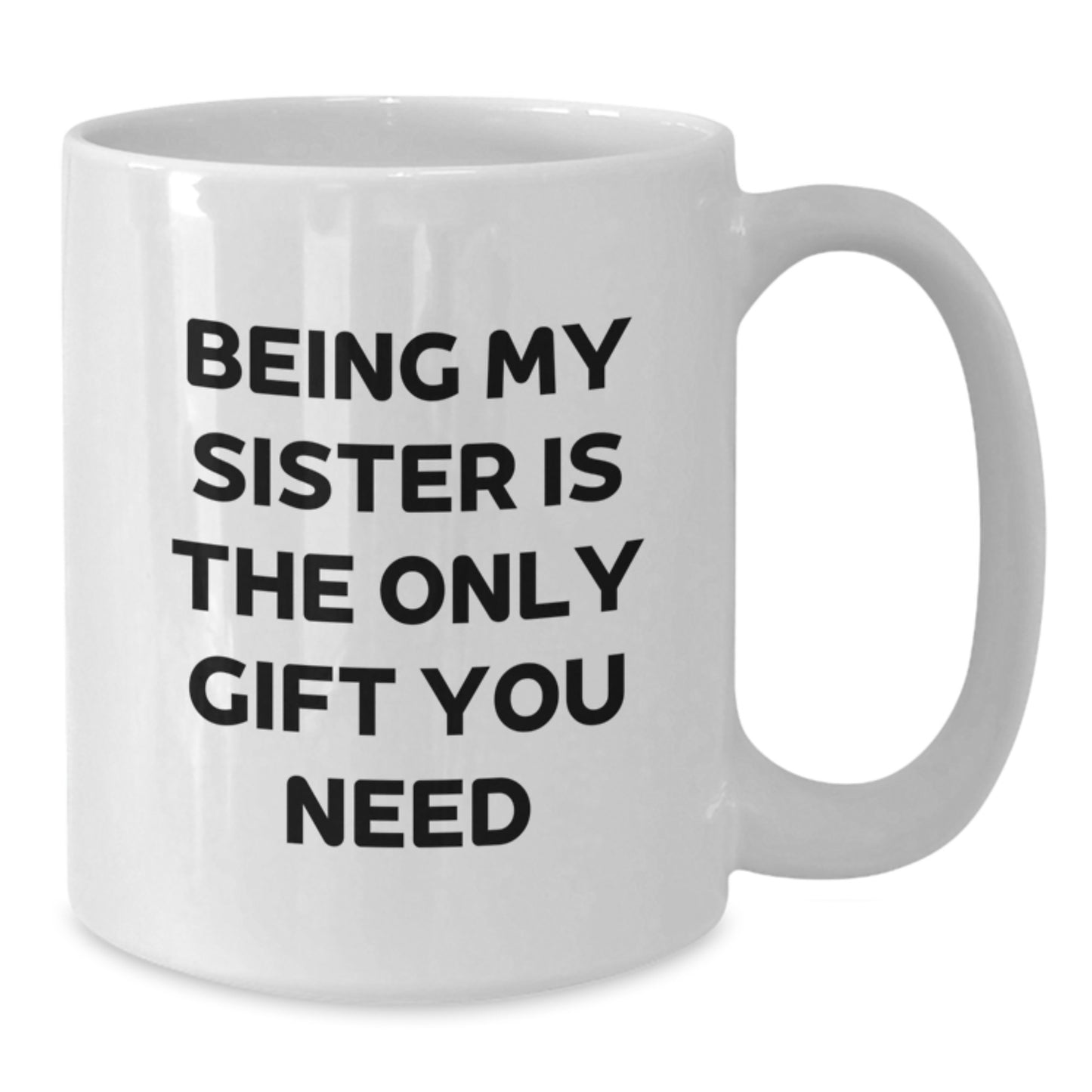 Funny White Coffee Mugs Gifts for Sister from Men or Women, Sister Gifts on Christmas Unique Gifts for Women - Additional