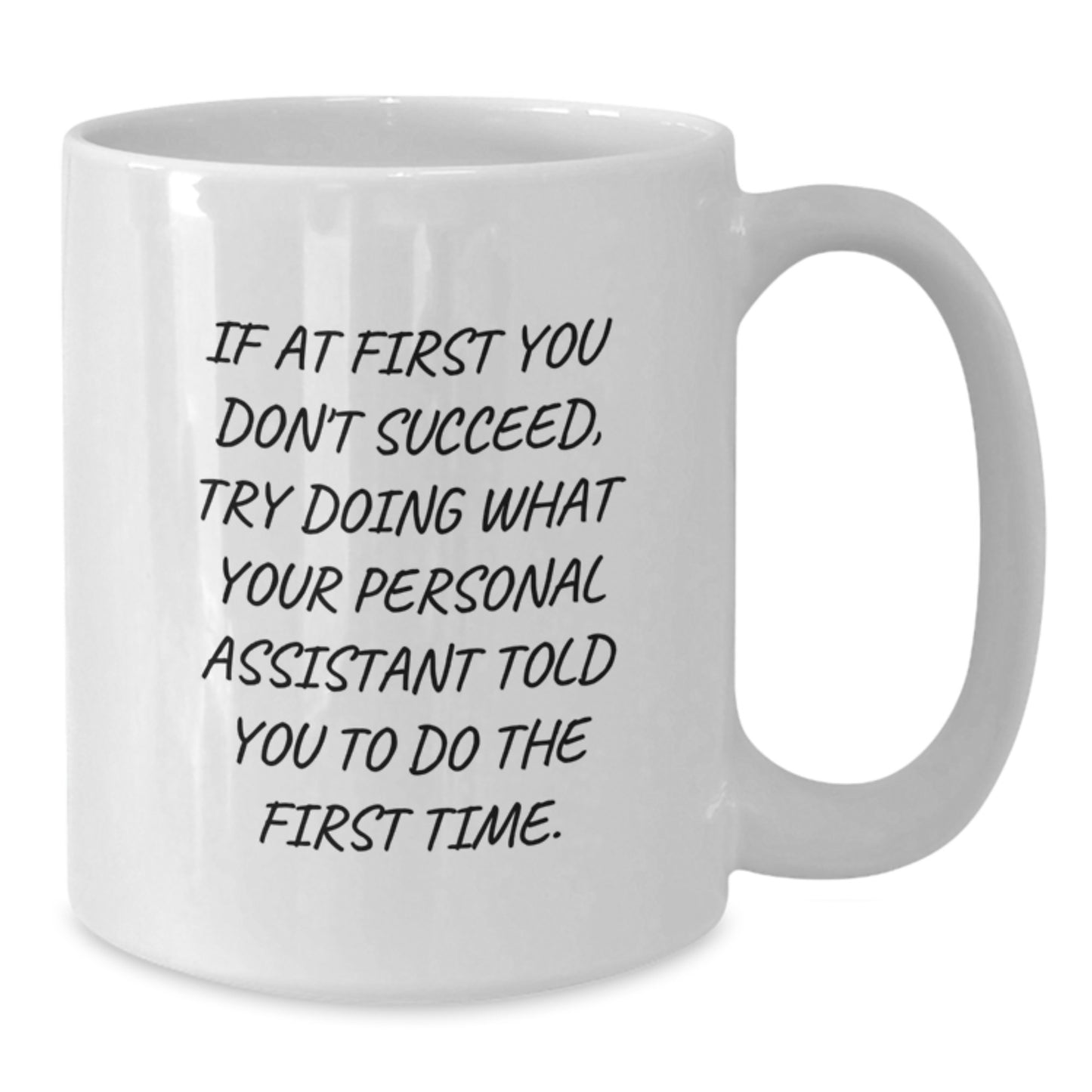 Funny Personal Assistant Quotes White Coffee Mugs Gifts from Men to Colleagues, Unique Christmas Unique Gifts for Personal Assistant Enthusiasts, White Ceramic Mug, 11oz and 15oz - Additional