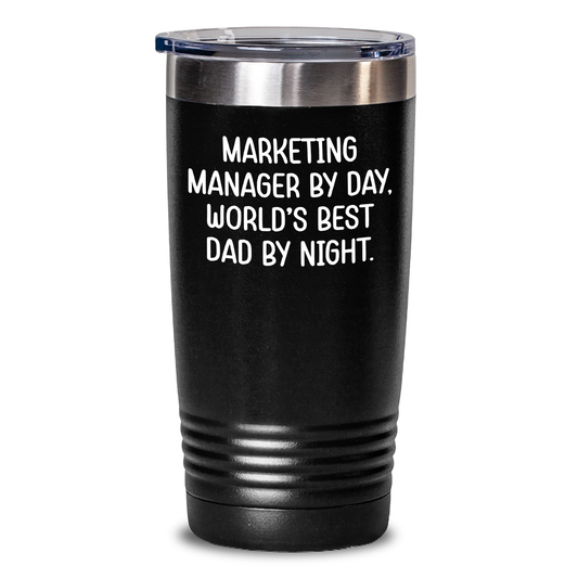 Marketing Manager Humor Funny Gifts from Dad to Marketing Manager Friends Tumbler - 20oz or 30oz Vacuum Insulated Stainless Steel - Main