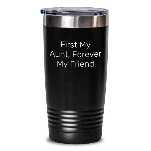 Gifts from Men for Aunt - Funny Quote 'First My Aunt, Forever My Friend', Christmas Unique Gifts Stainless Steel Tumbler - Main
