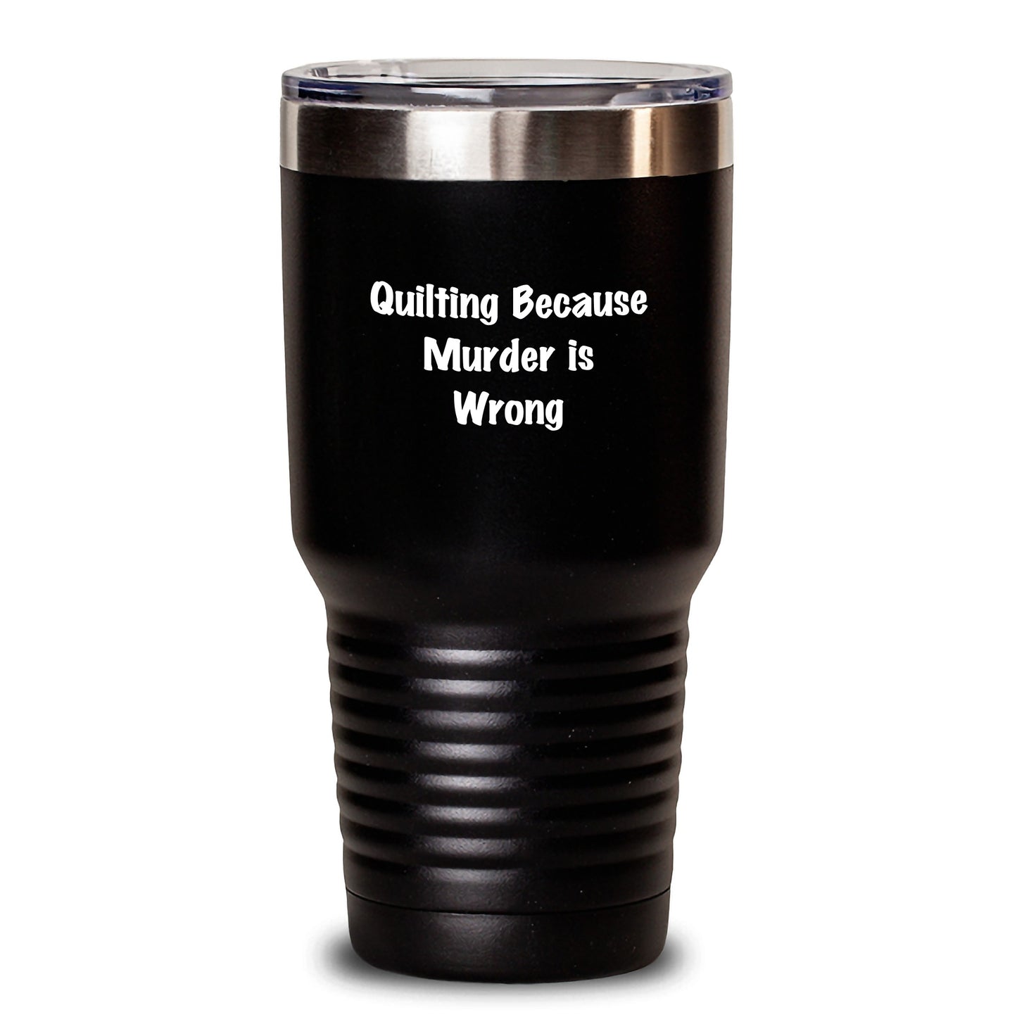 Quilting Funny Quotes Tumbler Gifts from Family for Quilting Lovers - Quilting Inspired 20oz or 30oz Black Tumbler, Quilting Humor Christmas Unique Gifts - Main