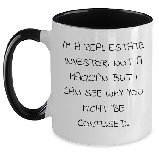 Funny Real Estate Investor Gifts for Men - 'I'm A Real Estate Investor. Not A Magician' Two Tone Coffee Mug, Father's Day Unique Gifts from Family - Main