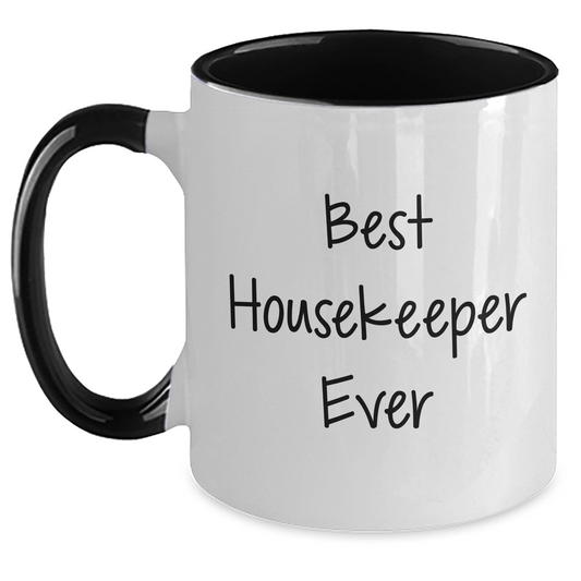 Funny Housekeeper Quotes Gifts for Him or Her Two Tone Coffee Mug, Best Housekeeper Ever, Father's Day Unique Gifts from Family to Friends - Main
