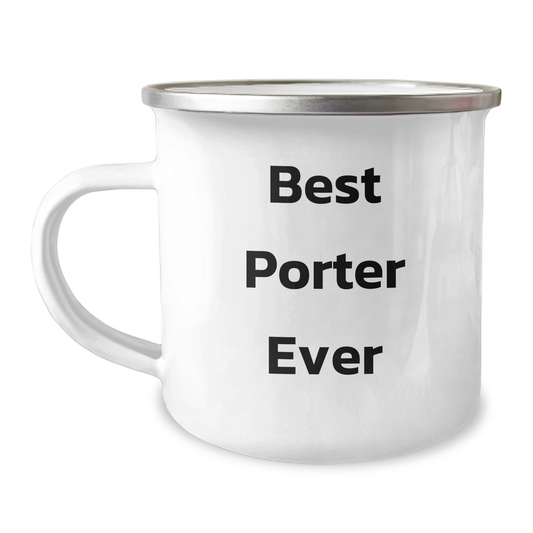 Funny Porter Gifts from Friends on Mother's Day - Best Porter Ever Camping Mug, 12 oz Stainless Steel with Enamel Finish, Unique Gifts for Porter - Image 1