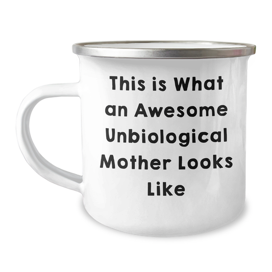Unbiological Mother Gifts, Camping Mug, This Is What An Awesome Unbiological Mother Looks Like, Funny Quote, Father's Day Unique Gifts from Women to Unbiological Mother - Image 1