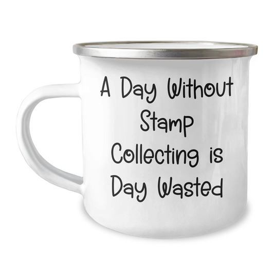 Funny Stamp Collecting Gifts for Dad, 'A Day Without Stamp Collecting Is Day Wasted' Camping Mug, 12 oz Stainless Steel with Enamel Finish, Ideal Gift for Father's Day from Family to Men - Image 1