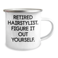 Funny Hairstylist Gifts from Men for Mother's Day - 'Retired Hairstylist. Figure It Out Yourself.' Camping Mug, 12 oz Stainless Steel with Enamel Finish - Image 2