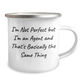 Funny Agent Gifts Mothers Day Unique Camping Mugs from Friends to Agent, 'I'm Not Perfect But I'm An Agent And That's Basically The Same Thing' Quote - Image 2