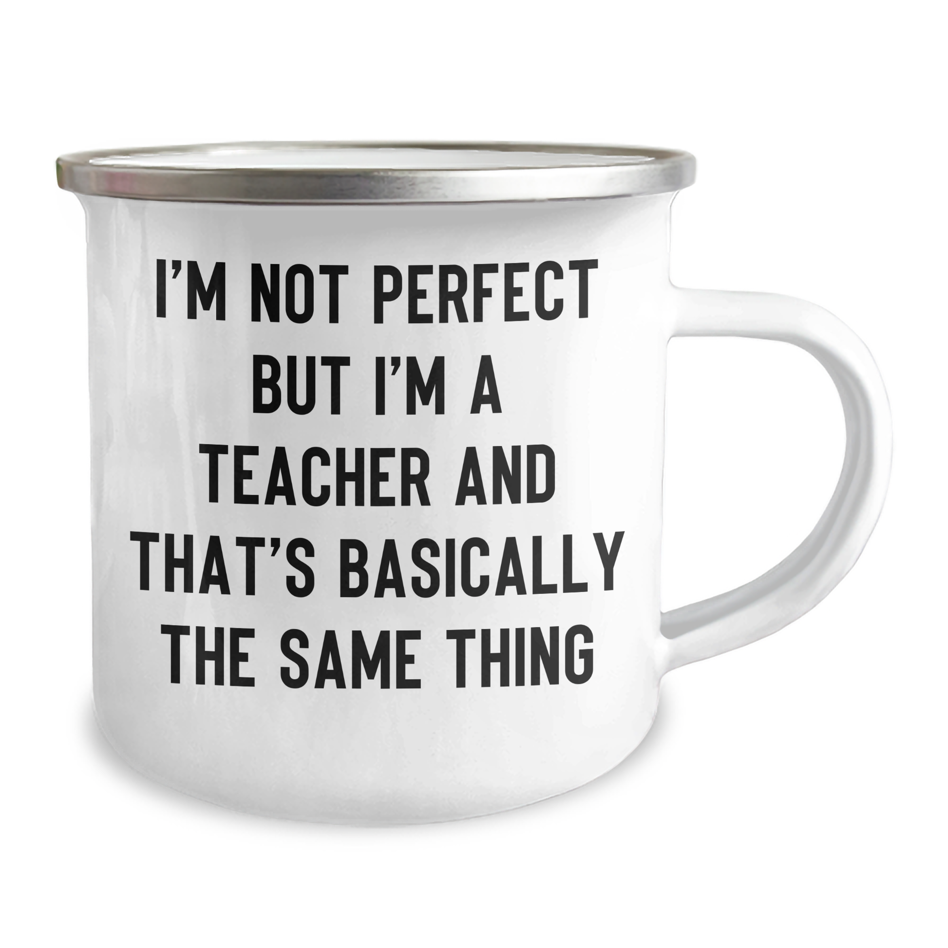 Funny Teacher Gifts for Her - I'm Not Perfect But I'm A Teacher And That's Basically The Same Thing Camping Mug from Friends, Family to Mom on Mother's Day - Image 2