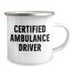 Funny Ambulance Driver Gifts, Certified Ambulance Driver Quotes, Camping Mugs for Men, Gifts from Family, Father's Day Unique Gifts for Ambulance Driver - Image 2