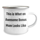 Funny Gifts from Men to Bonus Mom on Father's Day - Camping Mug This Is What An Awesome Bonus Mom Looks Like - Image 2