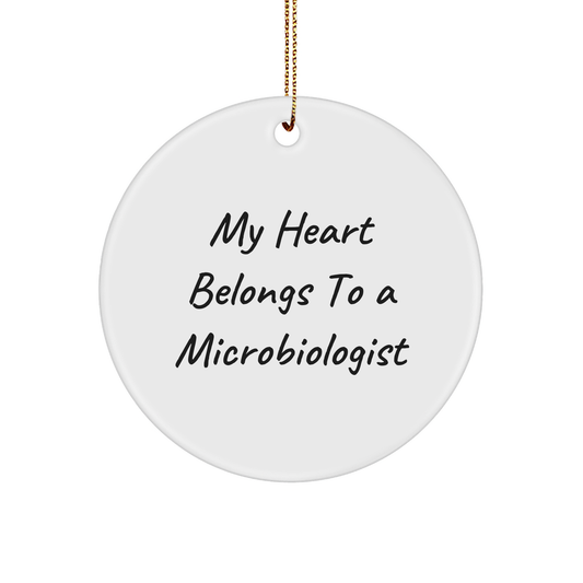 Funny Microbiologist Gifts, Circle Ornament for Men, Women, Friends, Family, 'My Heart Belongs To A Microbiologist' Quote, Christmas Unique Gifts from Friends, Coworkers - Image 1