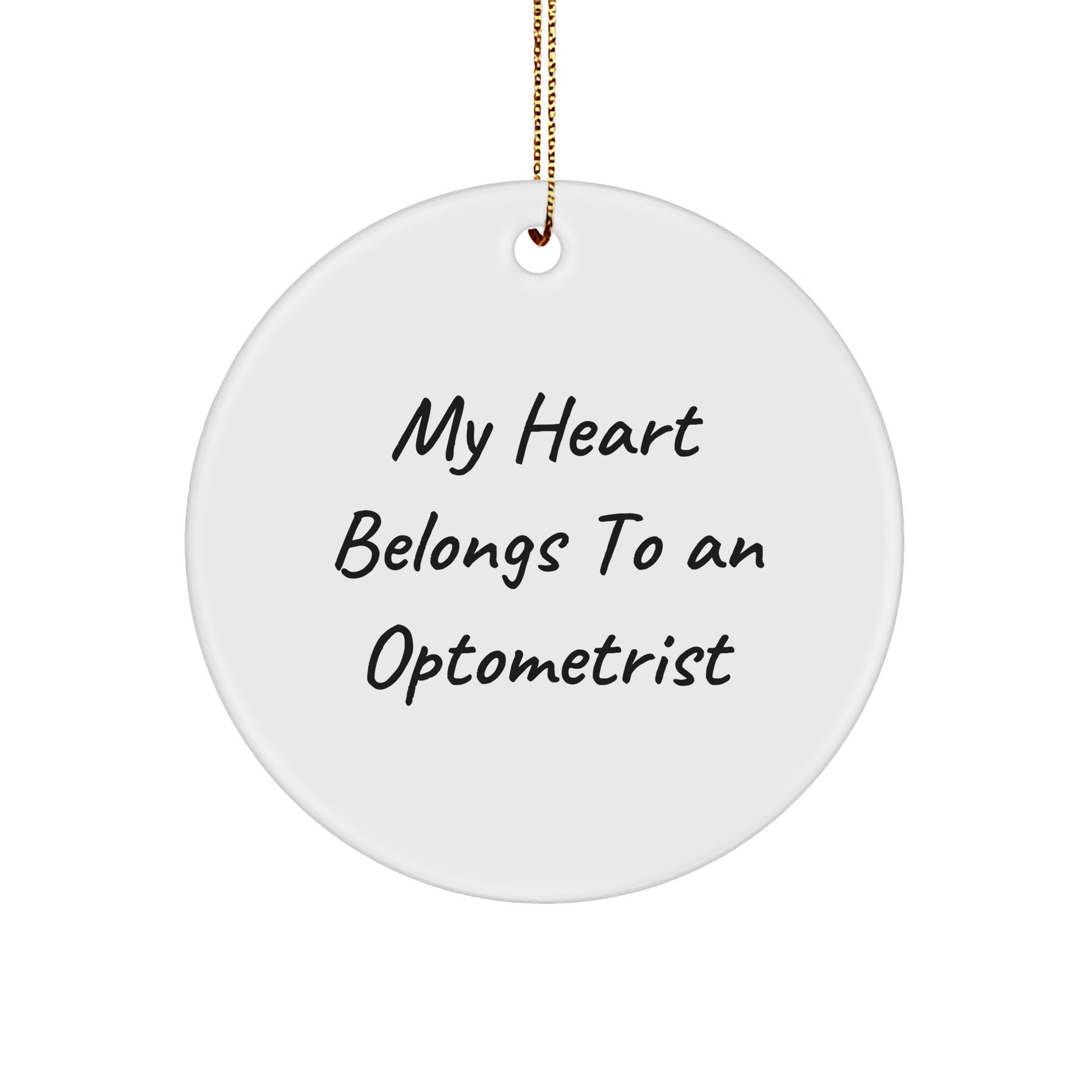 Funny Optometrist Gifts from Men to Optometrist for Christmas, 'My Heart Belongs To An Optometrist' Circle Ornament, Unique Optometrist Present - Image 1