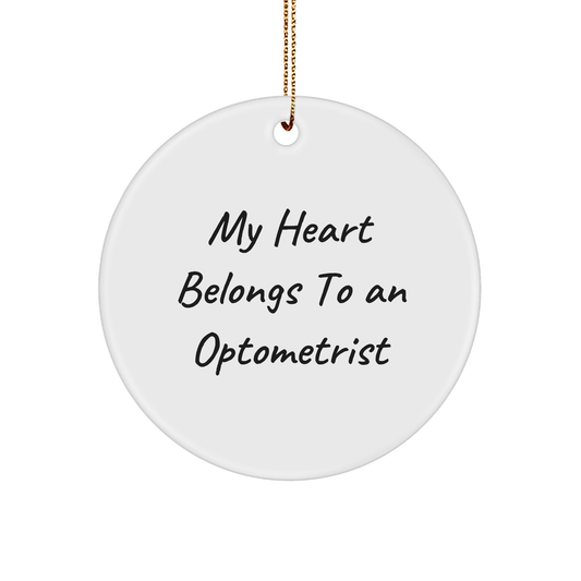 Funny Optometrist Gifts from Men to Optometrist for Christmas, 'My Heart Belongs To An Optometrist' Circle Ornament, Unique Optometrist Present - Image 1