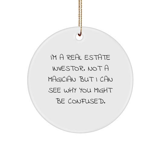 Real Estate Investor Gifts, Funny Quote Circle Ornament, Gifts from Family to Real Estate Investor, Christmas Unique Finds - Image 1