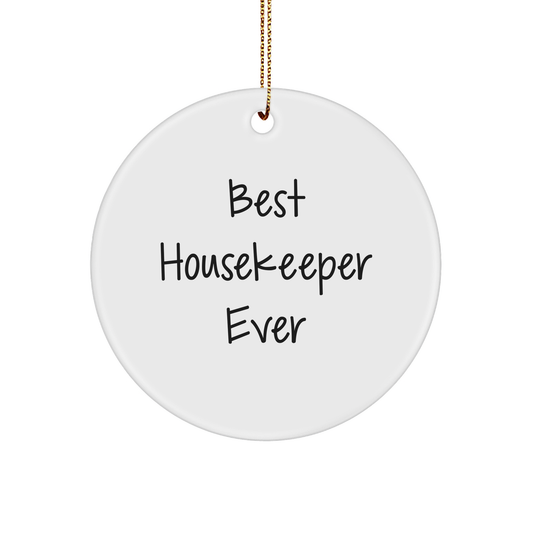 Funny 'Best Housekeeper Ever' Circle Ornament Gifts from Friends to Housekeeper for Christmas - Image 1