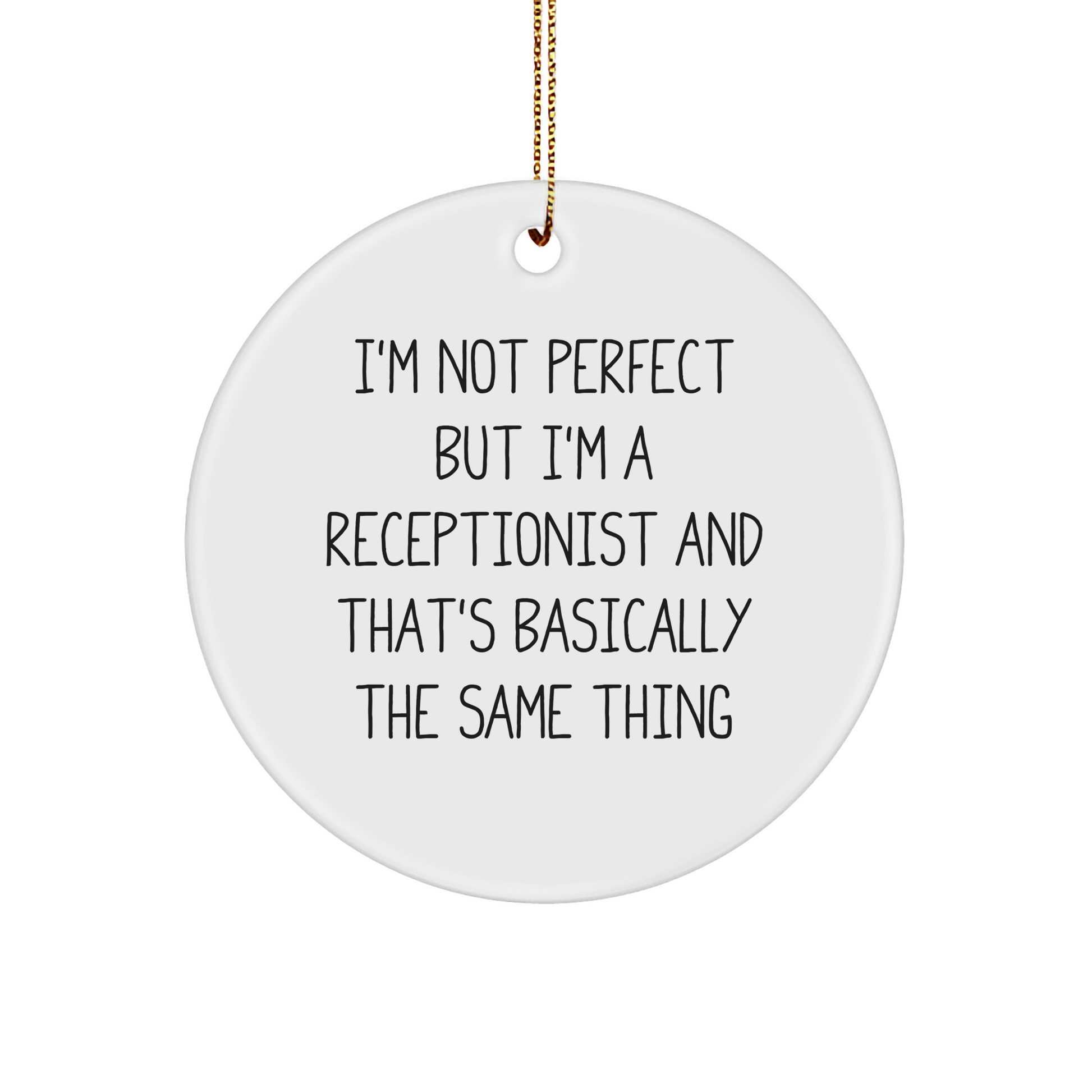 Funny Receptionist Gifts from Friends for Her, I'm Not Perfect But I'm A Receptionist Circle Ornament, Christmas Unique Presents - Image 1