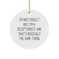 Funny Receptionist Gifts from Friends for Her, I'm Not Perfect But I'm A Receptionist Circle Ornament, Christmas Unique Presents - Image 1