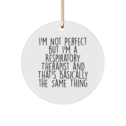 Respiratory Therapist Gifts, 'I'm Not Perfect' Funny Circle Ornament, Christmas Unique Presents from Friends, Family, Coworkers - Image 1