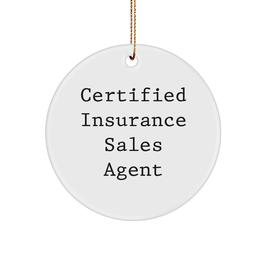 Gifts from Family - 'Certified Insurance Sales Agent' Christmas Ornament for Insurance Sales Agent Friends, Coworkers, or Loved Ones - Unique Circle Ornament with Funny Quote - Image 1