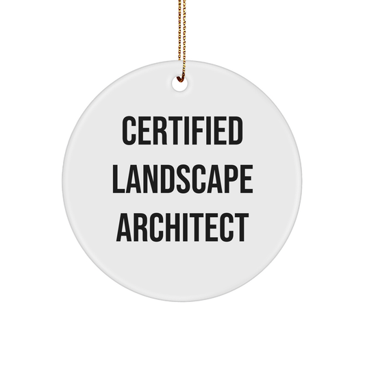 Certified Landscape Architect Gifts from Friends, Christmas Unique Circle Ornament Quotes, 'A good landscape architect is like a good friend, always there to help you grow' Gifts for Him - Image 1
